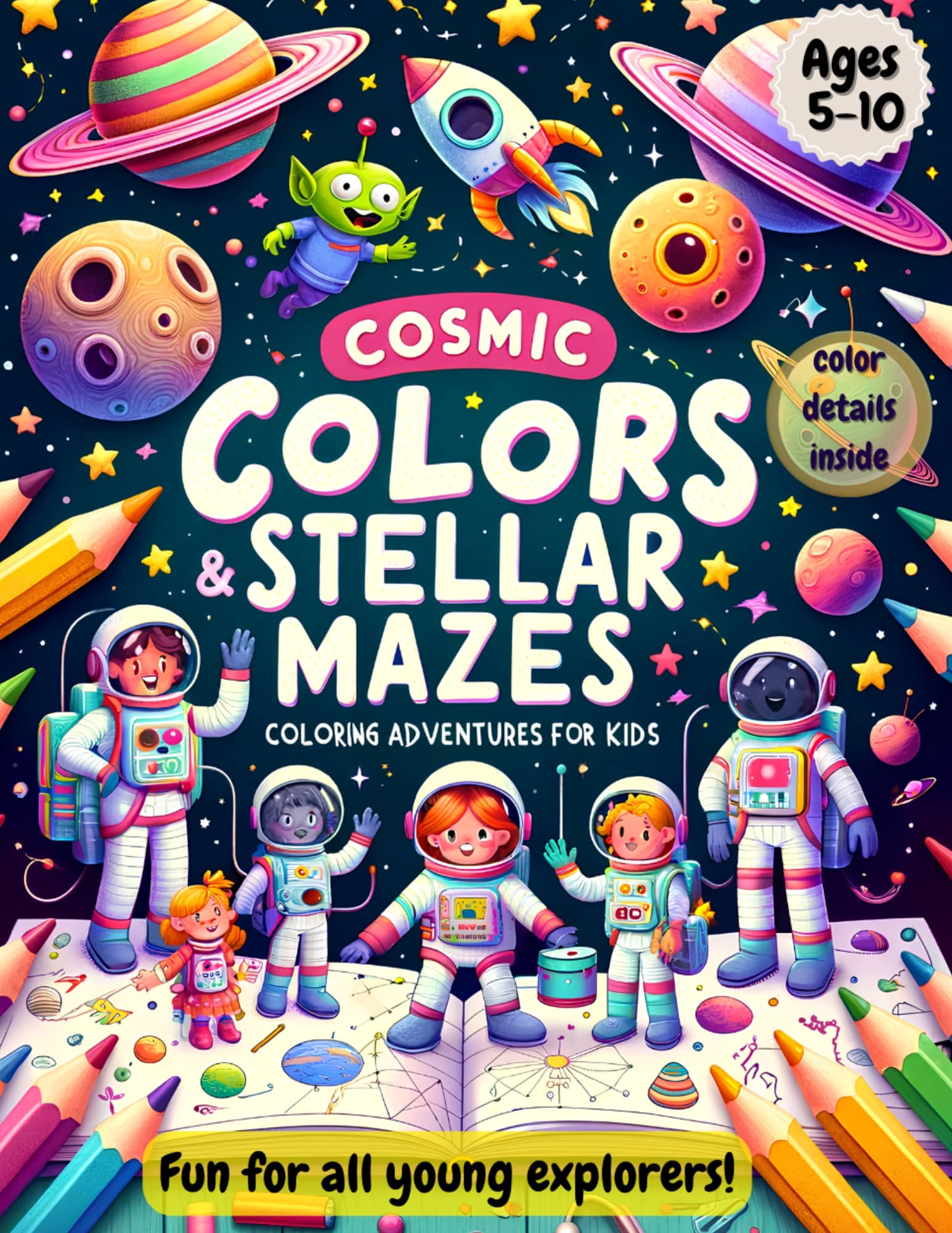 Space Coloring and Activity Book for Kids: Cosmic Colors & Stellar Mazes (COLOR)