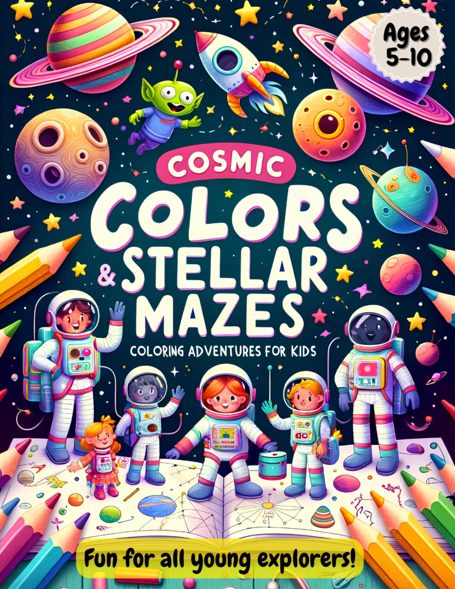 Space Coloring and Activity Book for Kids: Cosmic Colors & Stellar Mazes (BYN)